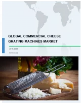 Global Commercial Electric Cheese Grating Machines Market 2018-2022